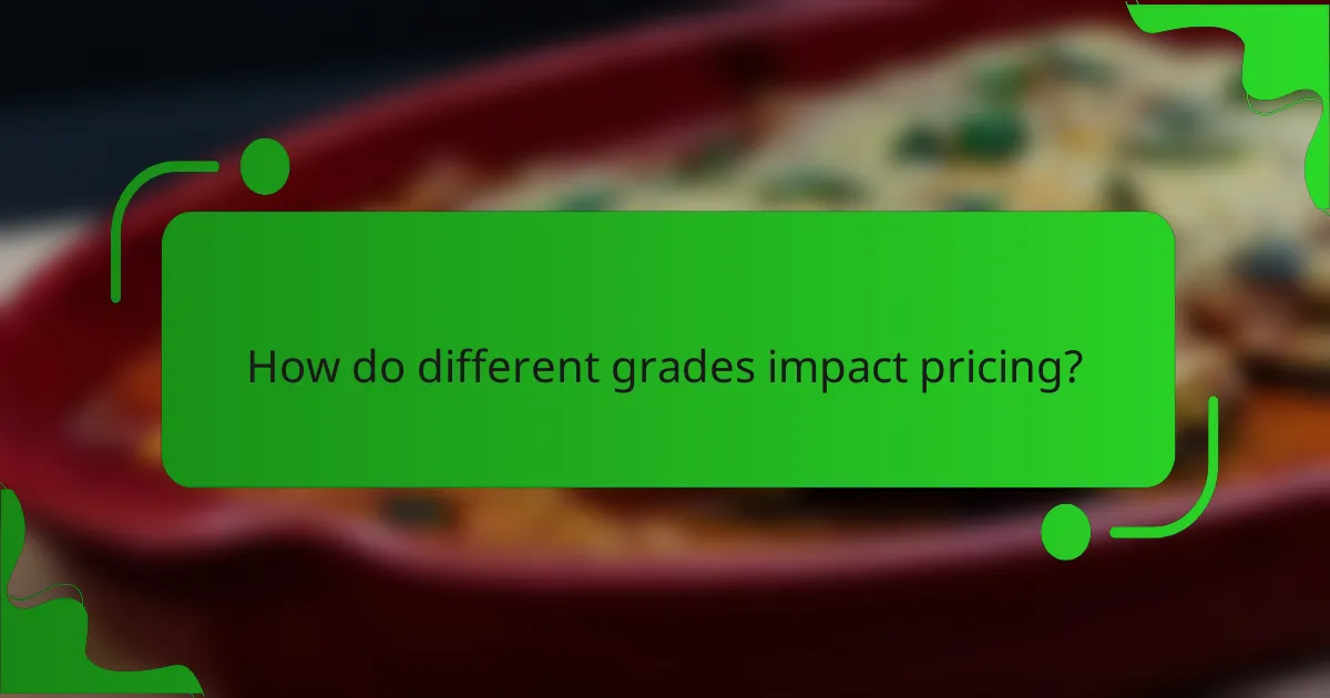 How do different grades impact pricing?