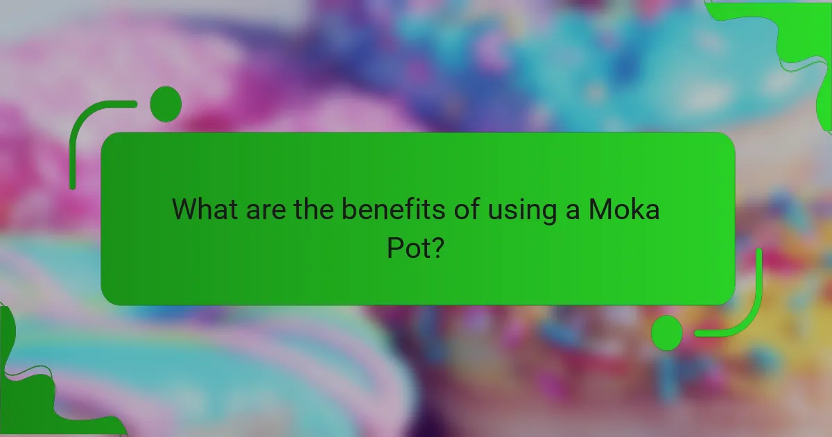 What are the benefits of using a Moka Pot?