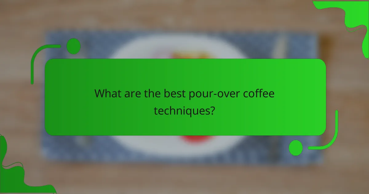 What are the best pour-over coffee techniques?